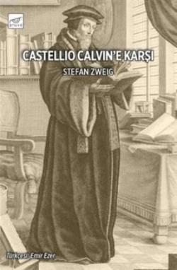 Castellio Calvin'e Karşı - Stefan Zweig | Yeni ve İkinci El Ucuz Kitab