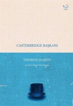 Casterbridge Başkanı - Thomas Hardy | Yeni ve İkinci El Ucuz Kitabın A