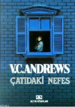 Çatıdaki Nefes - V. C. Andrews | Yeni ve İkinci El Ucuz Kitabın Adresi
