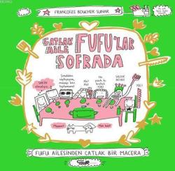 Çatlak Aile Fufu'lar Sofrada - Françoize Boucher | Yeni ve İkinci El U