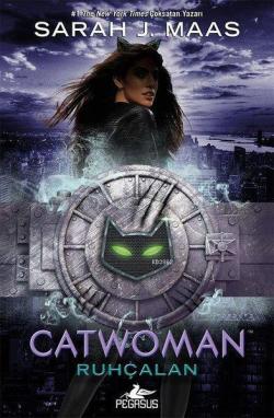 Catwoman - Ruhçalan; (Ciltli)