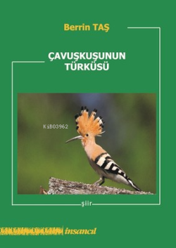 Çavuşkuşunun Türküsü - Berrin Taş | Yeni ve İkinci El Ucuz Kitabın Adr