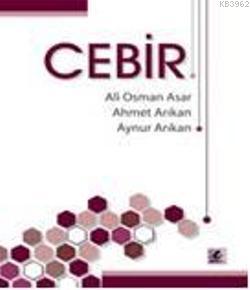 Cebir - Ali Osman Asar | Yeni ve İkinci El Ucuz Kitabın Adresi