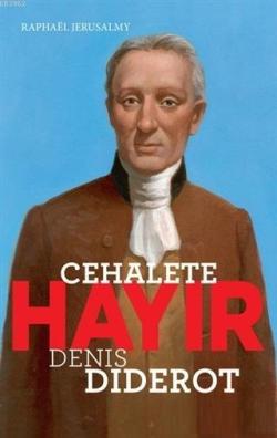 Cehalete Hayır - Denis Diderot | Yeni ve İkinci El Ucuz Kitabın Adresi