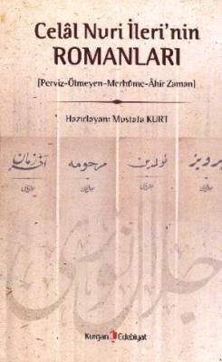 Celal Nuri İlerinin Romanları - Mustafa Kurt | Yeni ve İkinci El Ucuz 