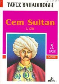 Cem Sultan I. Cilt - Yavuz Bahadıroğlu | Yeni ve İkinci El Ucuz Kitabı