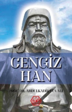 Cengiz Han - Abdulkadir Yuvalı | Yeni ve İkinci El Ucuz Kitabın Adresi