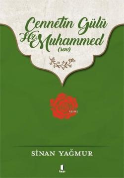 Cennetin Gülü Hz. Muhammed (sav) - Sinan Yağmur | Yeni ve İkinci El Uc