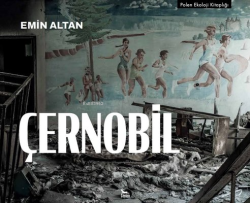 Çernobil - emin altan | Yeni ve İkinci El Ucuz Kitabın Adresi