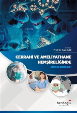 Cerrahi ve Ameliyathane Hemşireliğinde; Güncel Konular 1