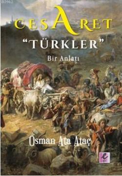 Cesaret "Türkler" - Osman Ata Ataç | Yeni ve İkinci El Ucuz Kitabın Ad