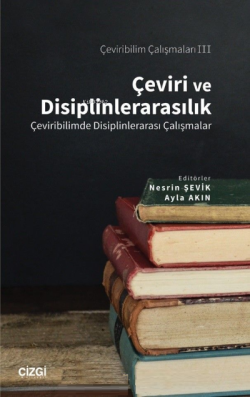 Çeviri ve Disiplinlerarasılık Çeviribilimde Disiplinlerarası Çalışmalar - Çeviribilim Çalışmaları 3