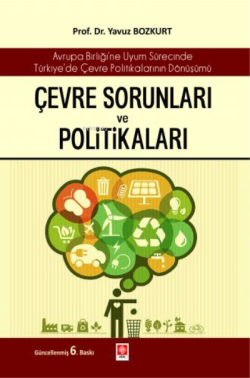 Çevre Sorunları ve Politikaları - Yavuz Bozkurt | Yeni ve İkinci El Uc