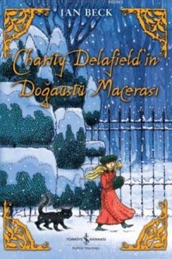 Charıty Delafield'in Doğaüstü Macerası - Ian Beck- | Yeni ve İkinci El