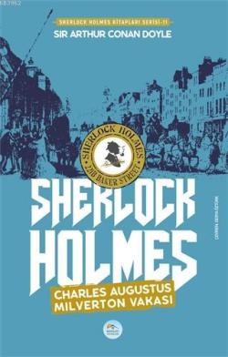 Charles Augustus Milverton Vakası - Sherlock Holmes - SİR ARTHUR CONAN