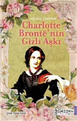 Charlotte Bronte'nin Gizli Aşkı - Jolien Janzing | Yeni ve İkinci El U