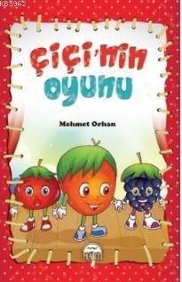 Çiçi'nin Oyunu - Mehmet Orhan | Yeni ve İkinci El Ucuz Kitabın Adresi