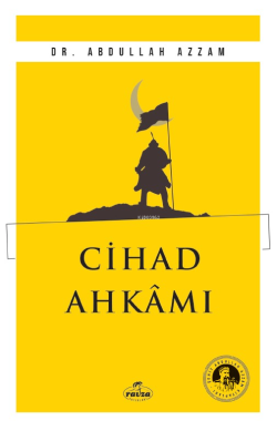 Cihad Ahkamı - Abdullah Azzam | Yeni ve İkinci El Ucuz Kitabın Adresi