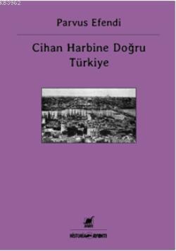Cihan Harbine Doğru Türkiye - Parvus Efendi | Yeni ve İkinci El Ucuz K