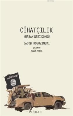Cihatçılık - Jacob Rogozinski | Yeni ve İkinci El Ucuz Kitabın Adresi