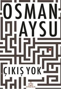 Çıkış Yok - Osman Aysu | Yeni ve İkinci El Ucuz Kitabın Adresi