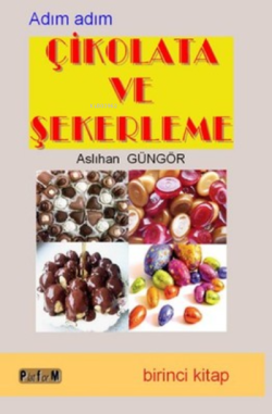 Çikolata 1 - Aslıhan Güngör | Yeni ve İkinci El Ucuz Kitabın Adresi