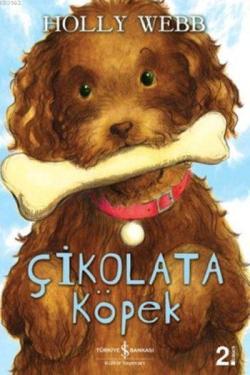 Çikolata Köpek - Holly Webb | Yeni ve İkinci El Ucuz Kitabın Adresi