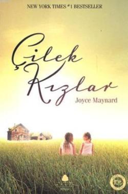 Çilek Kızlar - Joyce Maynard | Yeni ve İkinci El Ucuz Kitabın Adresi