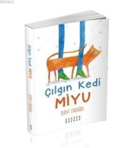 Çılgın Kedi Miyu - Sedat Erdoğdu | Yeni ve İkinci El Ucuz Kitabın Adre