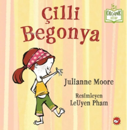 Çilli Begonya - - Julianne Moore | Yeni ve İkinci El Ucuz Kitabın Adre