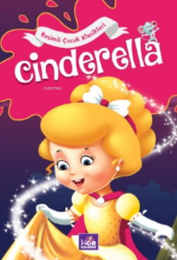 Cinderella;Resimli Çocuk Klasikleri