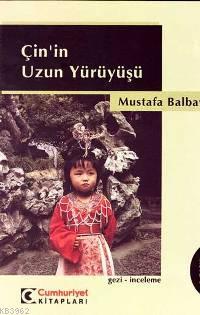 Çin'in Uzun Yürüyüşü - Mustafa Balbay | Yeni ve İkinci El Ucuz Kitabın