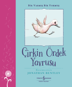 Çirkin Ördek Yavrusu - Bir Varmış Bir Yokmuş - Hans Christian Andersen