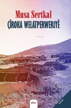Çîroka Welatperwerîyê - Musa Sertkal | Yeni ve İkinci El Ucuz Kitabın 
