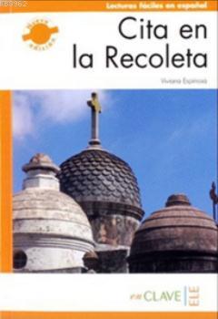 Cita en la Recoleta (LFEE Nivel-3) B2 İspanyolca Okuma Kitabı - Vivian