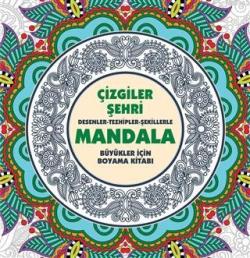 Çizgiler Şehri - Mandala Desenler - Tezhipler - Şekillerle - Kolektif 