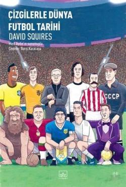 Çizgilerle Dünya Futbol Tarihi - David Squires | Yeni ve İkinci El Ucu