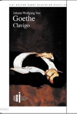 Clavigo - Johann Wolfgang Von Goethe | Yeni ve İkinci El Ucuz Kitabın 