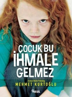 Çocuk Bu İhmale Gelmez - Mehmet Kurtoğlu | Yeni ve İkinci El Ucuz Kita