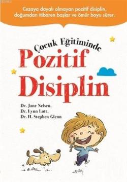 Çocuk Eğitiminde Pozitif Disiplin - Jane Elsen | Yeni ve İkinci El Ucu