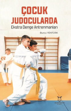 Çocuk Judocularda Ekstra Denge Antrenmanları - Burcu Yentürk | Yeni ve