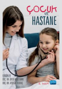 Çocuk ve Hastane - Kolektif | Yeni ve İkinci El Ucuz Kitabın Adresi