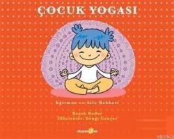 Çocuk Yogası - Başak Bodur | Yeni ve İkinci El Ucuz Kitabın Adresi