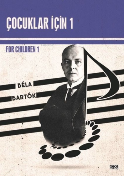 Çocuklar İçin 1 - For Children 1 - Bela Bartok | Yeni ve İkinci El Ucu