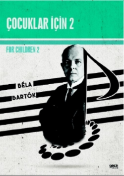 Çocuklar İçin 2;For Children 2 - Bela Bartok | Yeni ve İkinci El Ucuz 