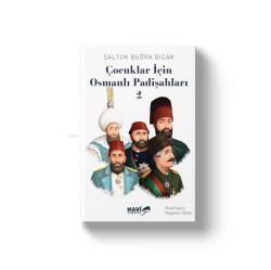 Çocuklar İçin Osmanlı Padişahları 2