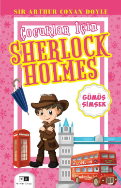 Çocuklar İçin Sherlock Holmes;Gümüş Şimşek