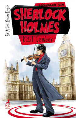Çocuklar İçin Sherlock Holmes - Kızıl Çember - SİR ARTHUR CONAN DOYLE 