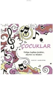 Çocuklar Türkçe-İngilizce Şarkılar, Akorları ve Notaları; CD İlaveli