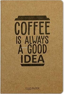 Coffee Good Is Always